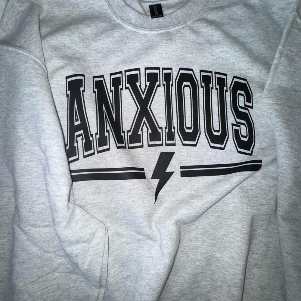 Gildan Gray Sweatshirt with Black 'Anxious' Print